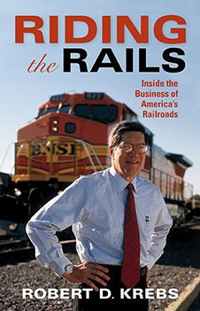 Riding the Rails: Inside Business of America's Railroads