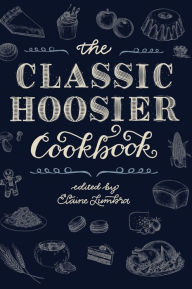 Title: The Classic Hoosier Cookbook, Author: Elaine Lumbra