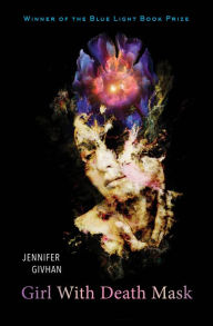 Title: Girl with Death Mask, Author: Jennifer Givhan