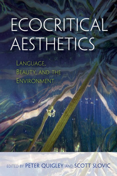 Ecocritical Aesthetics: Language, Beauty, and the Environment