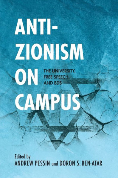 Anti-Zionism on Campus: The University, Free Speech, and BDS