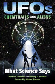 Title: UFOs, Chemtrails, and Aliens: What Science Says, Author: Donald R. Prothero