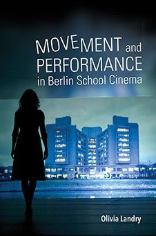 Movement and Performance Berlin School Cinema