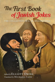 Title: The First Book of Jewish Jokes: The Collection of L. M. Büschenthal, Author: Michaela Lang