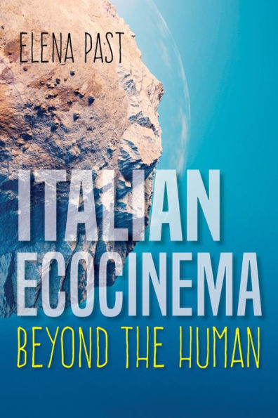 Italian Ecocinema Beyond the Human