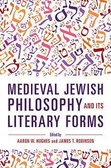 Medieval Jewish Philosophy and Its Literary Forms