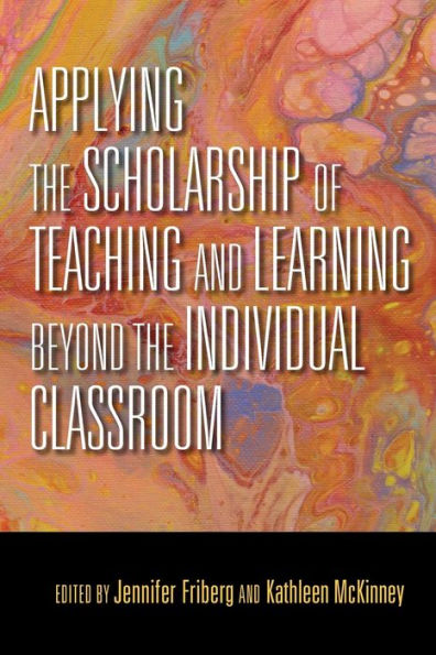 Applying the Scholarship of Teaching and Learning beyond the Individual Classroom