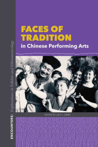 Title: Faces of Tradition in Chinese Performing Arts, Author: Levi S. Gibbs