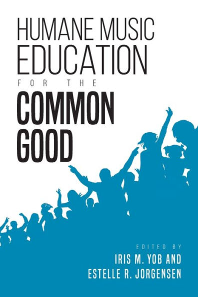 Humane Music Education for the Common Good