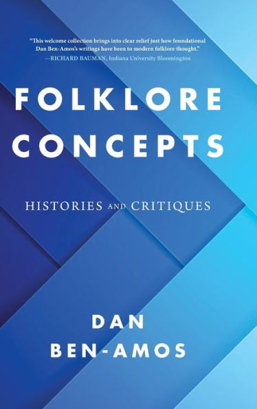 Folklore Concepts: Histories and Critiques