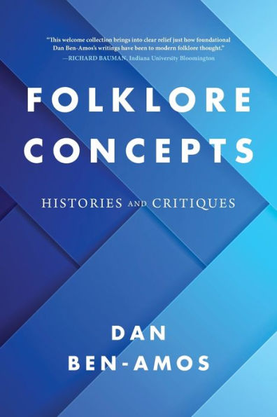 Folklore Concepts: Histories and Critiques