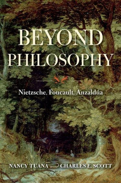 Beyond Philosophy: Nietzsche, Foucault, Anzald a