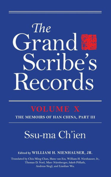 The Grand Scribe's Records, Volume X: Memoirs of Han China, Part III