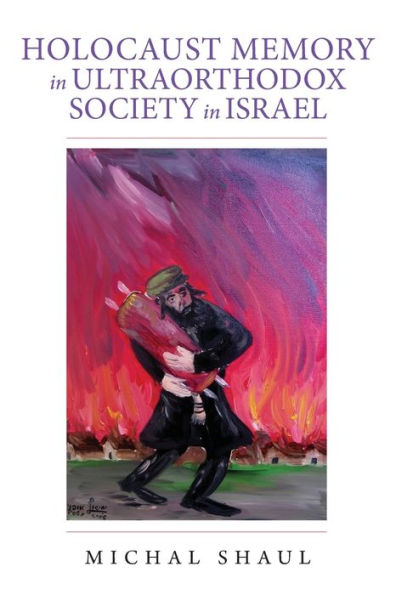 Holocaust Memory Ultraorthodox Society Israel