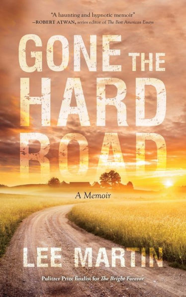 Gone the Hard Road: A Memoir