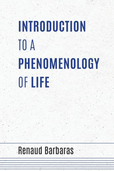 Introduction to a Phenomenology of Life