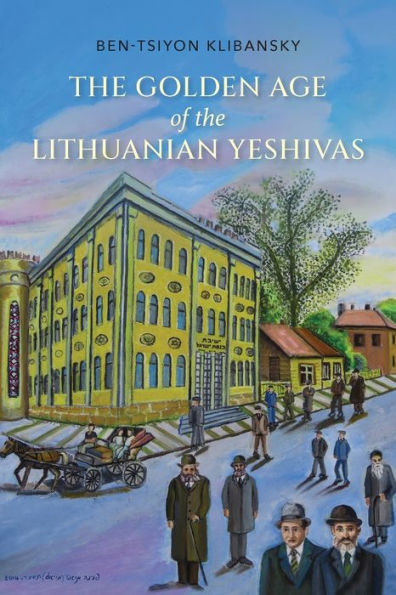 Golden Age of the Lithuanian Yeshivas