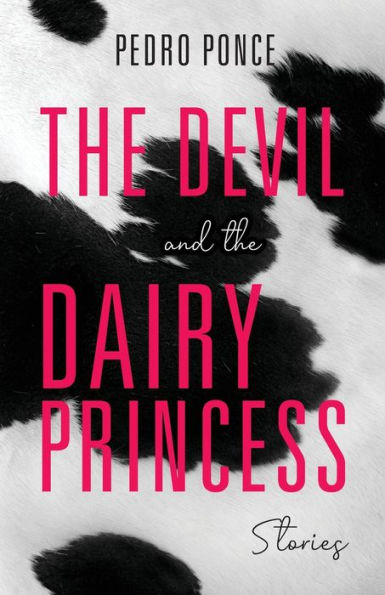 the Devil and Dairy Princess: Stories