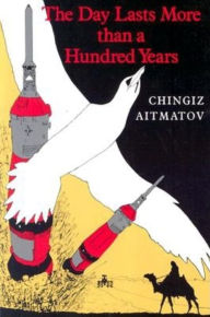 Title: The Day Lasts More than a Hundred Years, Author: Chingiz Aitmatov