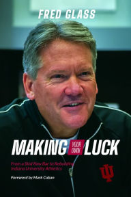 Amazon ebooks Making Your Own Luck: From a Skid Row Bar to Rebuilding Indiana University Athletics by  9780253059451 (English literature) MOBI ePub PDB