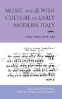 Music and Jewish Culture in Early Modern Italy: New Perspectives