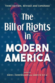 Title: The Bill of Rights in Modern America: Third Edition, Revised and Expanded, Author: David J. Bodenhamer