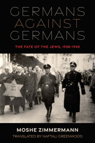 Germans against Germans: the Fate of Jews, 1938-1945