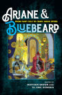 Ariane & Bluebeard: From Fairy Tale to Comic Book Opera