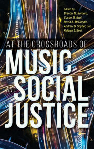 Title: At the Crossroads of Music and Social Justice, Author: Brenda M. Romero