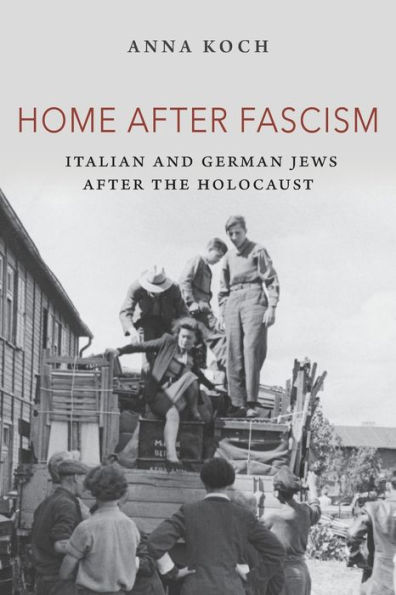 Home after Fascism: Italian and German Jews the Holocaust