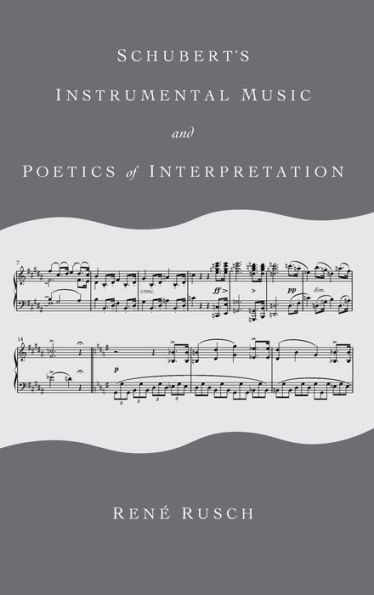 Schubert's Instrumental Music and Poetics of Interpretation