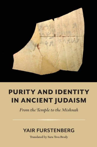 Purity and Identity Ancient Judaism: From the Temple to Mishnah