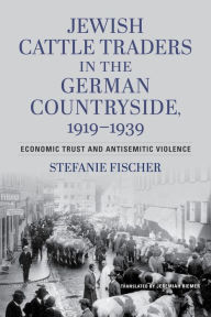 Ebooks archive free download Jewish Cattle Traders in the German Countryside, 1919-1939: Economic Trust and Antisemitic Violence 9780253068729 (English literature) by Stefanie Fischer, Wallstein Verlag