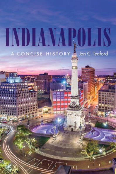 Indianapolis: A Concise History