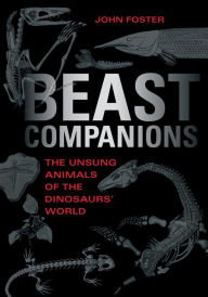 Free google books downloader for android Beast Companions: The Unsung Animals of the Dinosaurs' World 9780253069405