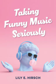 Free ebook downloads links Taking Funny Music Seriously