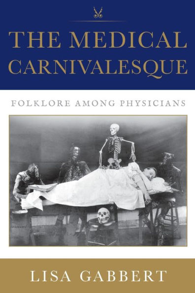 The Medical Carnivalesque: Suffering and Laughter among Physicians