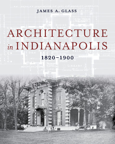 Architecture Indianapolis: 1820-1900