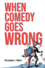 When Comedy Goes Wrong
