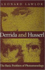 Derrida and Husserl: The Basic Problem of Phenomenology