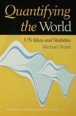 Quantifying the World: UN Ideas and Statistics