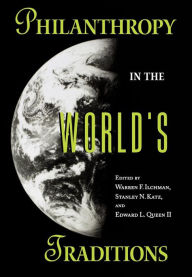 Title: Philanthropy in the World's Traditions, Author: Warren F. Ilchman