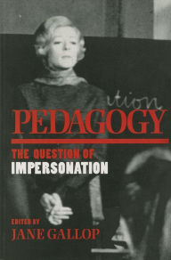 Title: Pedagogy: The Question of Impersonation, Author: Chris Medleigh