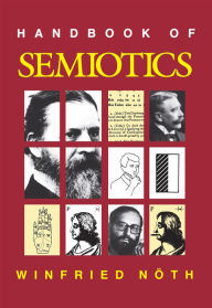 Title: Handbook of Semiotics, Author: Winfried Noth