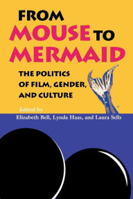 Title: From Mouse to Mermaid: The Politics of Film, Gender, and Culture, Author: Wes Coast