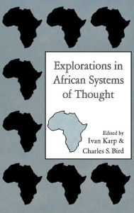 Title: Explorations in African Systems of Thought, Author: Ivan Karp
