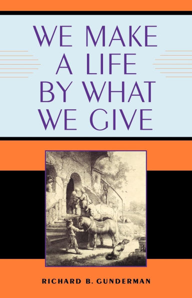 We Make a Life by What Give