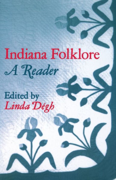 Indiana Folklore: A Reader / Edition 1