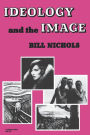 Ideology and the Image: Social Representation in the Cinema and Other Media / Edition 1