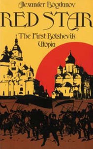Title: Red Star: The First Bolshevik Utopia, Author: Alexander Bogdanov